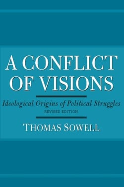 A Conflict of Visions - Ideological Origins of Political Struggles