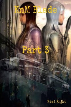 KnM Blade: Part 3 - KnM Blade, #6