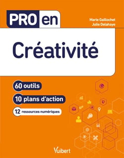 Pro en Créativité - 60 outils et 10 plans d'action