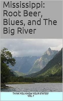 Mississippi: Root Beer, Blues, and The Big River - Think You Know Your States?, #7