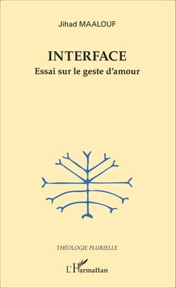 Interface - Essai sur le geste d'amour