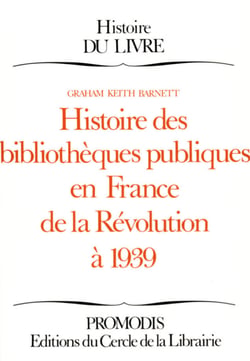Histoire des bibliothèques publiques en France de la Révolution à 1939