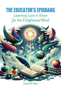 The Educator's Epigrams: Learning Lore in Verse for the Enlightened Mind - Riddle Me This: A Professional Exploration in Poetry, #3
