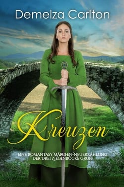Kreuzen: Eine Romantasy Märchen-Neuerzählung der Drei Ziegenböcke Gruff - Mittelalterliche Märchen-Liebesromanserie, #24