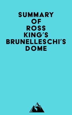 Summary of Ross King's Brunelleschi's Dome