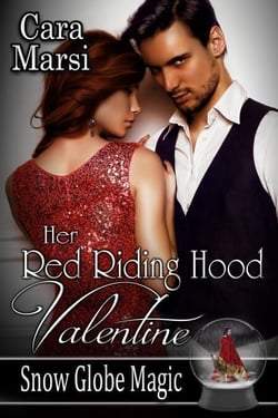 Her Red Riding Hood Valentine (Snow Globe Magic Book 3) - Snow Globe Magic, #2