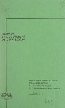 Morphologie, sédimentologie et paléogéographie au Quaternaire récent du plateau continental ivoirien