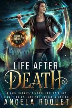 Life After Death: A Lana Harvey, Reapers Inc. Spin-Off - Return to Limbo City, #1