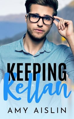 Keeping Kellan - Keeping Him, #2
