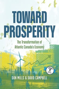 Toward Prosperity - The Transformation of Atlantic Canada’s Economy