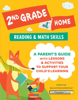 2nd Grade at Home - A Parent's Guide with Lessons &amp; Activities to Support Your Child's Learning (Math &amp; Reading Skills)