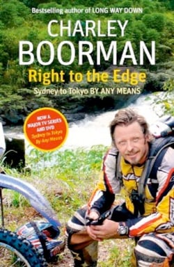 Right To The Edge: Sydney To Tokyo By Any Means - The Road to the End of the Earth