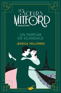Un parfum de scandale - Les soeurs Mitford enquêtent - Tome 3