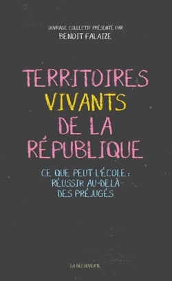 Territoires vivants de la République - Ce que peut l'école : réussir au-delà des préjugés