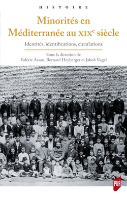 Minorités en Méditerranée au xixe siècle - Identités, identifications, circulations