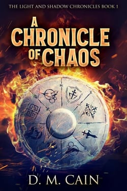 A Chronicle Of Chaos - The Light And Shadow Chronicles, #1