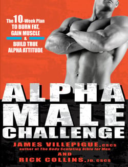 Alpha Male Challenge - The 10-Week Plan to Burn Fat, Gain Muscle &amp; Build True Alpha Attitude