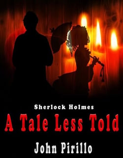 Sherlock Holmes, A Tale Less Told - Sherlock Holmes Urban Fantasy Mysteries