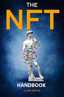 The NFT Handbook: 2 Books in 1 - The Complete Guide for Beginners and Intermediate to Start Your Online Business with Non-Fungible Tokens using Digital and Physical Art - NFT collection guides, #3