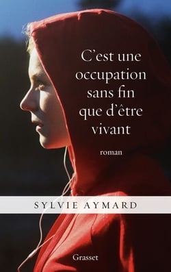 C'est une occupation sans fin que d'être vivant - roman