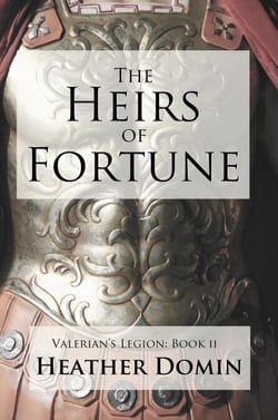 The Heirs of Fortune - Valerian's Legion, #2