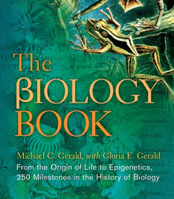 The Biology Book - From the Origin of Life to Epigenetics, 250 Milestones in the History of Biology