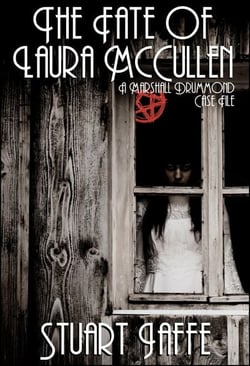 The Fate of Laura McCullen - Marshall Drummond Case Files, #4