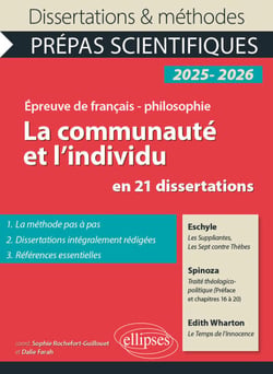 La communauté et l'individu en 21 dissertations - Prépas scientifiques. Epreuve de Français-Philosophie. Concours 2025-2026. Eschyle, Les Suppliantes, Les Sept contre Thèbes. Spinoza, Traité théologico-politique (Préface et chapitres XVI à XX). Edith W...