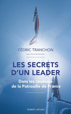 Les Secrets d'un leader - Dans les coulisses de la Patrouille de France