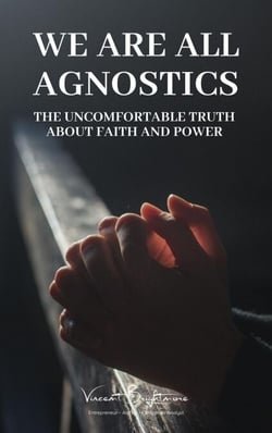 We Are All Agnostics