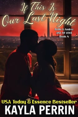 If This Is Our Last Night - Bella &amp; Andre: Age of Love, #4