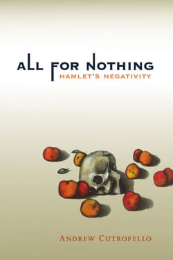 All for Nothing - Hamlet's Negativity