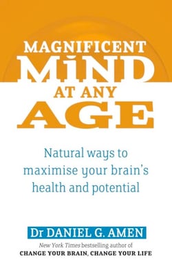 Magnificent Mind At Any Age - Natural Ways to Maximise Your Brain's Health and Potential