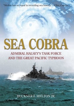 Sea Cobra - Admiral Halsey's Task Force and the Great Pacific Typhoon