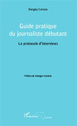 Guide pratique du journaliste débutant - Le protocole d'interviews