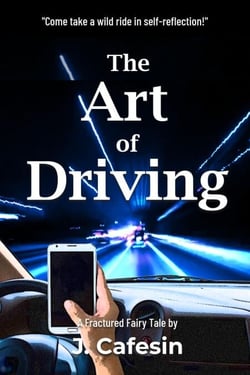 The Art of Driving - Fractured Fairy Tales of the Twilight Zone, #2