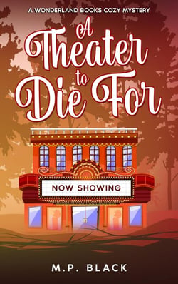 A Theater to Die For - A Wonderland Books Cozy Mystery, #2