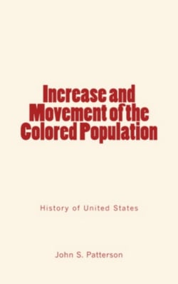 Increase and Movement of the Colored Population - (History of United States)