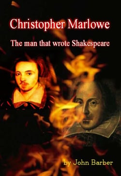 Christopher Marlowe - The Man Who Wrote Shakespeare
