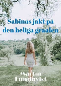 Sabinas jakt på den heliga graalen - Sabina räddar framtiden, #1