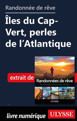 Randonnée de rêve - Iles du Cap-Vert, perles de l'Atlantique