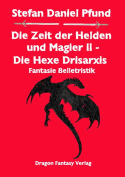 Die Zeit der Helden und Magier II - Die Hexe Drisarxis
