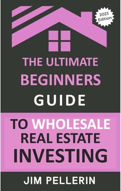 The Ultimate Beginners Guide to Wholesale Real Estate Investing - Real Estate Investing, #6