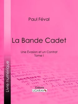 La Bande Cadet - Une Évasion et un Contrat - Tome I