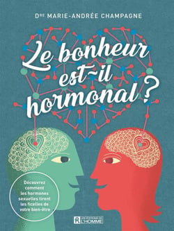 Le bonheur est-il hormonal ? - BONHEUR EST-IL HORMONAL? [NUM]
