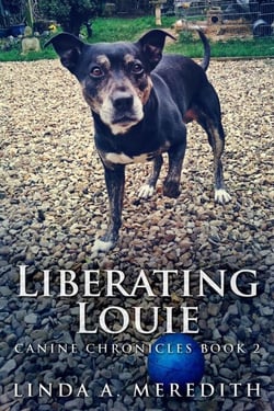 Liberating Louie - Canine Chronicles, #2