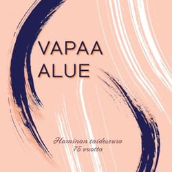 Vapaa alue - Haminan taideseura 75 vuotta
