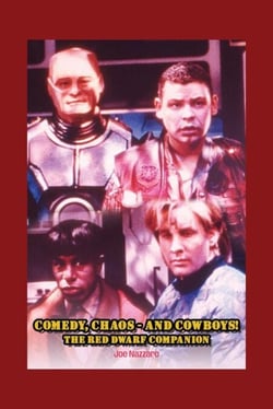 Comedy, Chaos - and Cowboys! The Red Dwarf Companion
