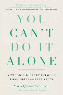 You Can't Do It Alone - A Widow's Journey Through Loss, Grief and Life After