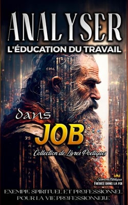 Analyser L'éducation du Travail dans Job - L'éducation au Travail dans la Bible, #10